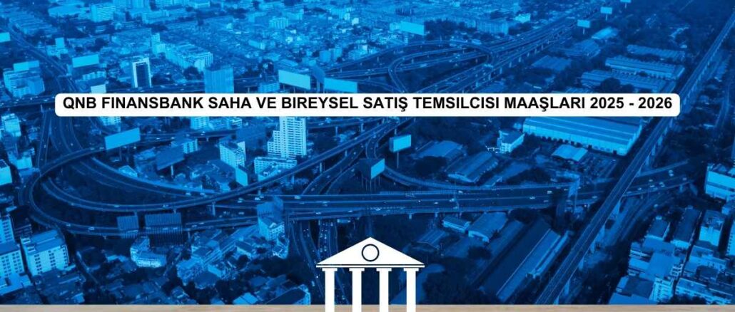 qnb finansbank saha satış temsilcisi maaşları