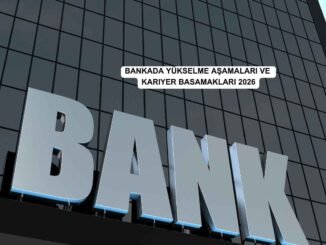 Bankada Yükselme Aşamaları