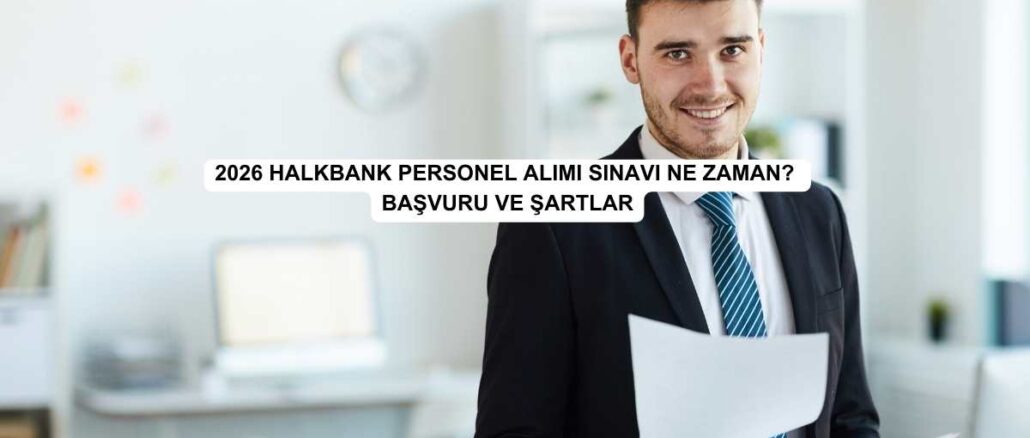 Halkbank 2026 sınavı