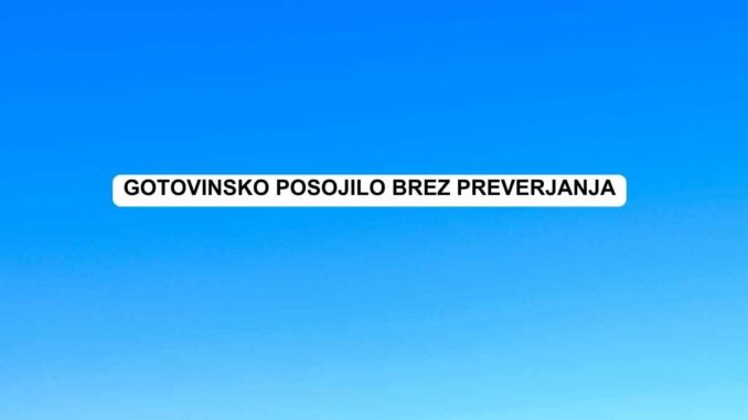 Gotovinsko posojilo brez preverjanja