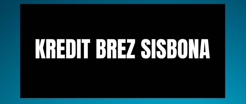 Kredit brez Sisbona