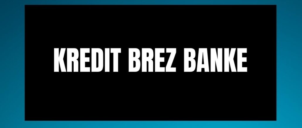 Kredit brez banke