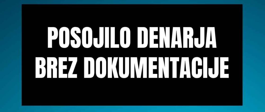 Posojilo denarja brez dokumentacije