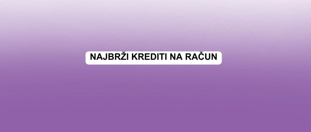 najbrži krediti na račun