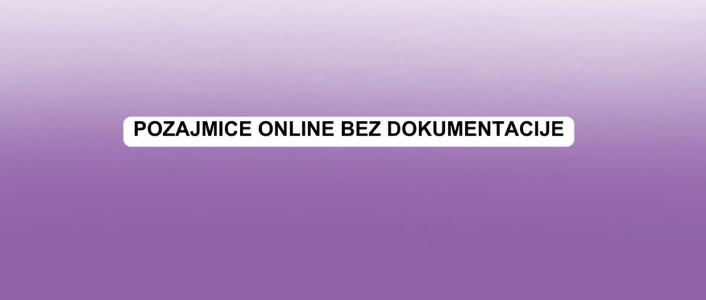 pozajmice online bez dokumentacije