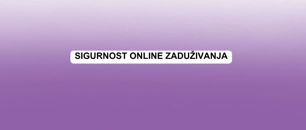 sigurnost online zaduživanja