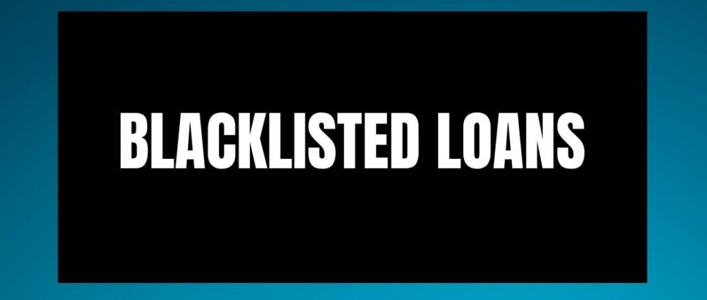 Blacklisted loans