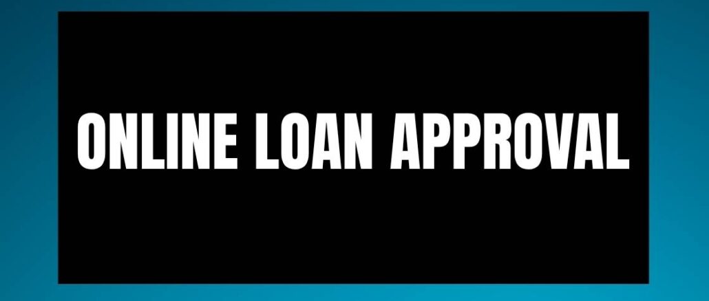 Online loan approval