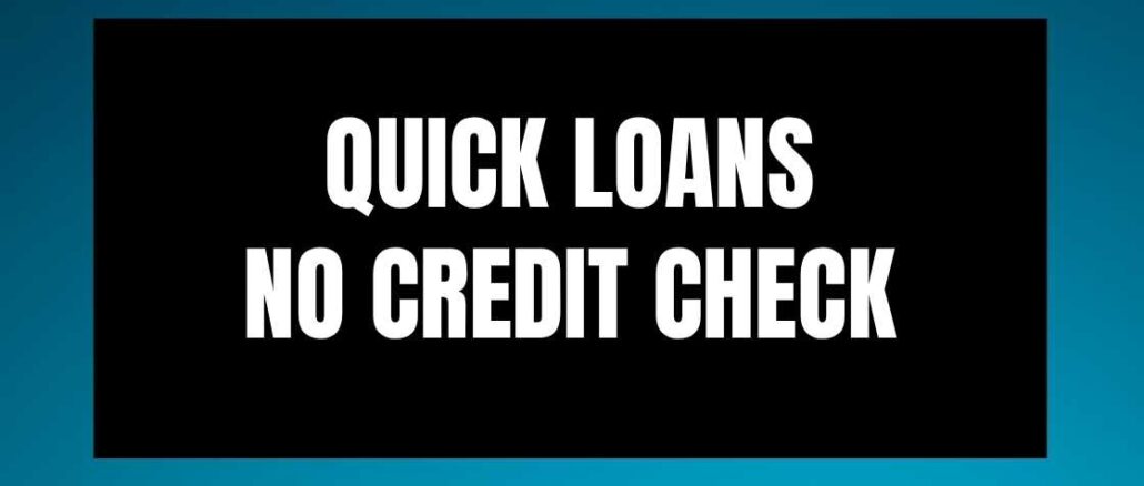 Quick loans no credit check