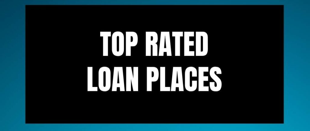 Top Rated Loan Places