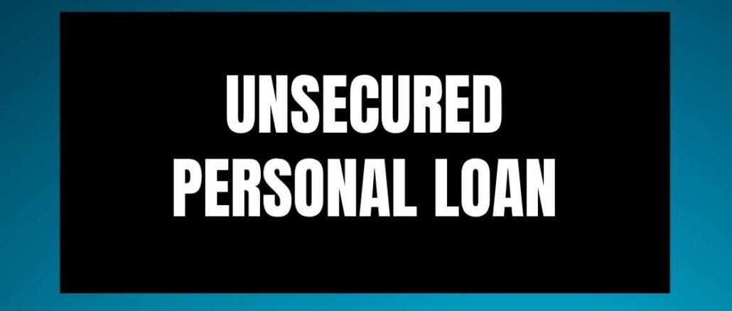 Unsecured personal loan