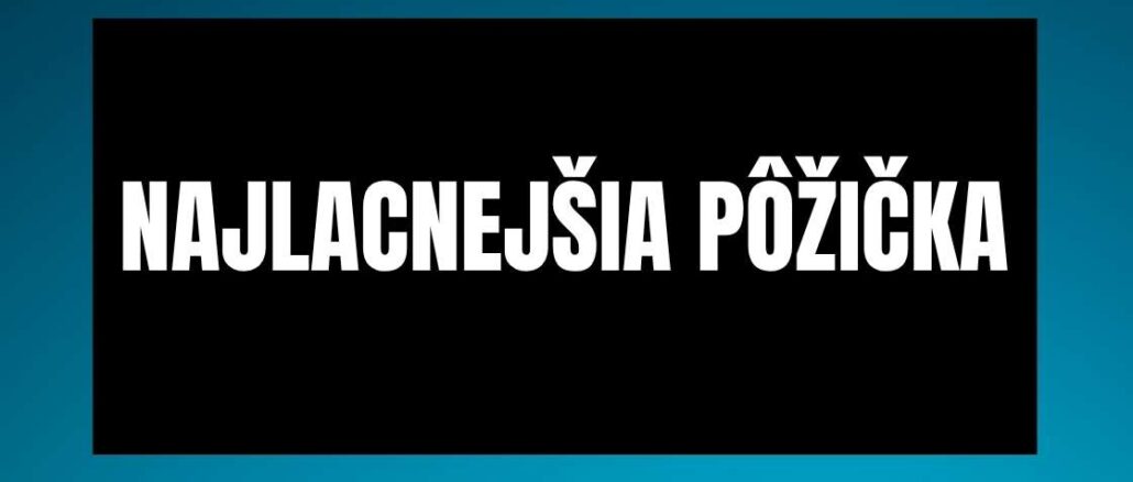 najlacnejšia pôžička