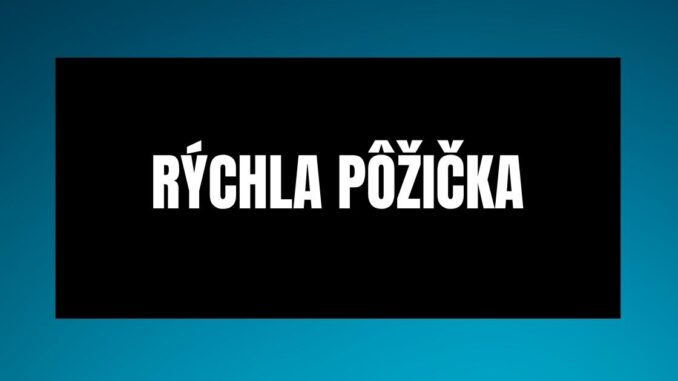 rýchla pôžička