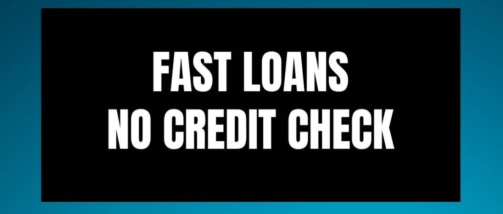 Fast Loans No Credit Check