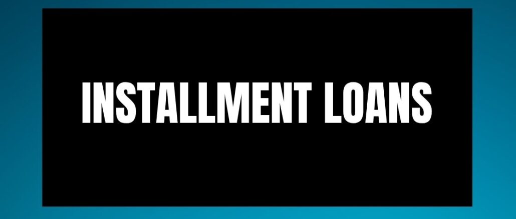 Installment Loans