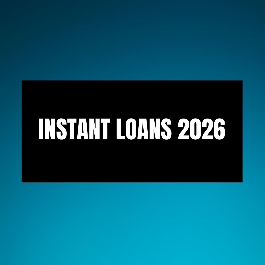 Instant Loans 2026