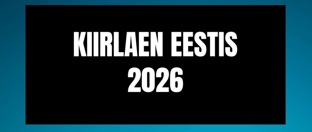 Kiirlaen Eestis 2026