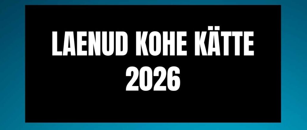 Laenud kohe kätte 2026