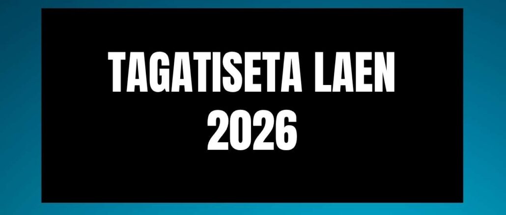 Tagatiseta Laen 2026