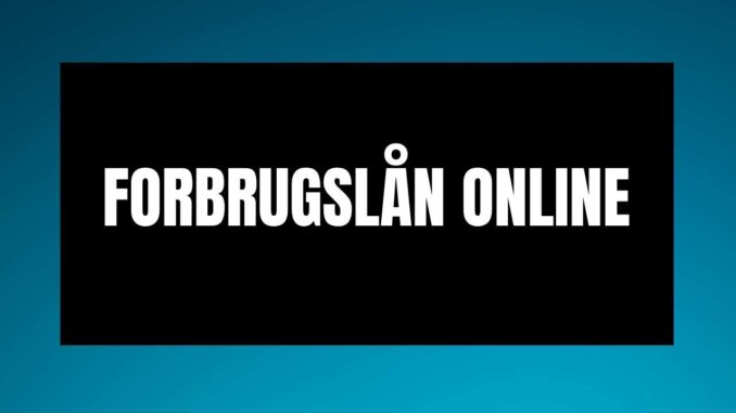 Forbrugslån online