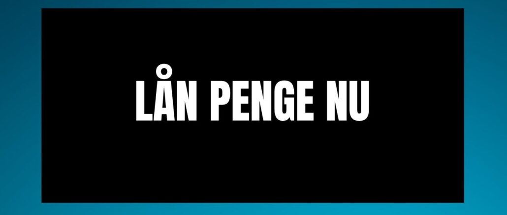 Lån penge nu