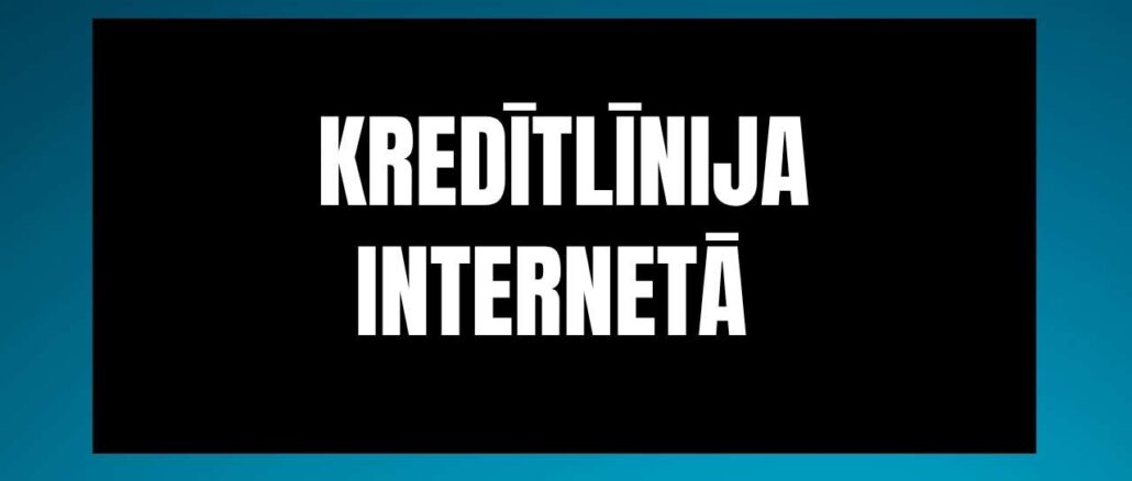 Kredītlīnija Internetā